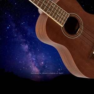 Instrumental Ukulele Lullabies at Night