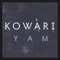 Yam - Kowari lyrics