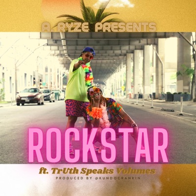 Rockstar (feat. TrUth Speaks Volumes) - Single