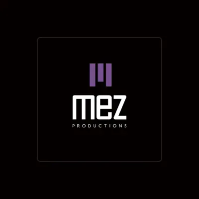 Listen to Mez Productions, watch music videos, read bio, see tour dates & more!