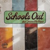 SCHOOL'S OUT (feat. Jerome The Prince) - Single