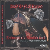 Tendencies of a Troubled Soul - EP - Downer850
