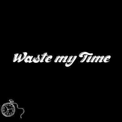 Waste my time (feat. Yuta2pluto) - Single