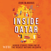 Inside Qatar : Hidden Stories from the World's Richest Nation - John McManus Cover Art