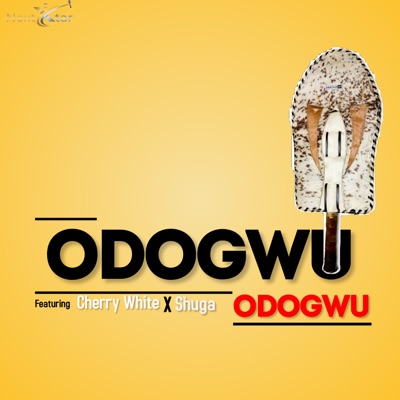 Odogwu (feat. Cherry White & Shuga) - Single