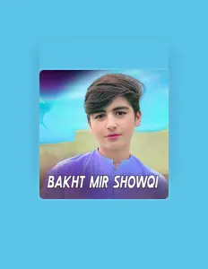 Bakht Mir Showqi을(를) 듣고, 뮤직 비디오를 보고, 약력을 읽고, 투어 일정 등을 확인하세요!