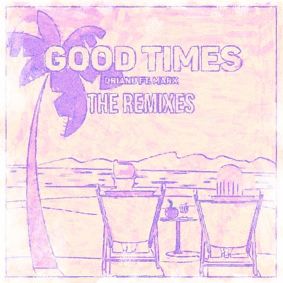 Good Times (The Remixes) - EP