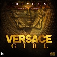 Versace Girl (feat. Starkid Dacoz) - Single - phrydom