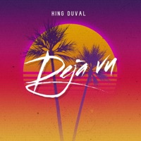Deja Vu - Single - King Duval & X3ON