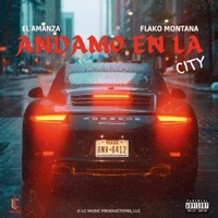 Andamo En La City (feat. Flako Montana) - Single - El Amanza