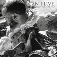 Can I Live - Single - Takeoff Music Group, Bucky Dolla & SK The K.I.D