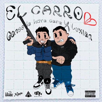 El carro (feat. Luxian) - Single