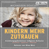 Kindern mehr zutrauen - Michaeleen Doucleff