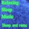 Relaxing Sleep Music - Sleep and remu lyrics