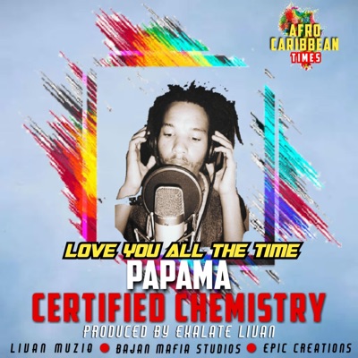 Love you all the time (feat. Papama) - Single