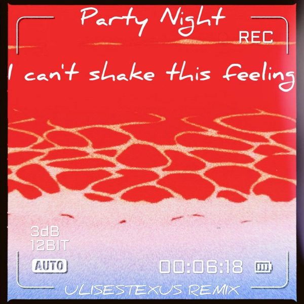I Cant Shake This Feeling (ULISESTEXUS Remix)