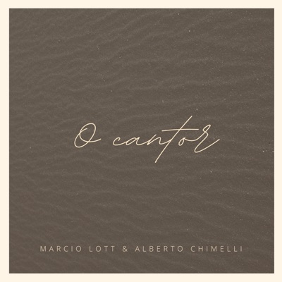 O Cantor (feat. Alberto Chimelli) - Single