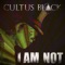 I Am Not (feat. Twiztid) - Cultus Black lyrics
