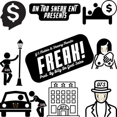 Freak! (feat. Y C Mobbie) - Single