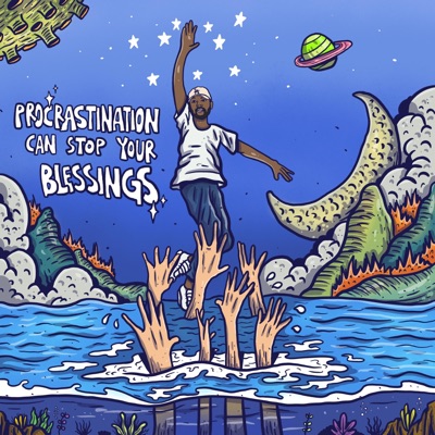 Procrastination Can Stop Your Blessings