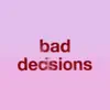 Stream & download Bad Decisions (Instrumental) - Single