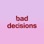 Bad Decisions (Instrumental)