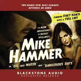 The New Adventures of Mickey Spillane’s Mike Hammer, Vol. 1: “Oil and Water” and “Dangerous Days” (The New Adventures of Mickey Spillane’s Mike Hammer)