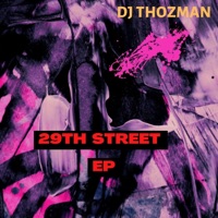29th Street - Single - DJ Thozman
