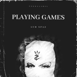 Playing Games Luh Spaz
