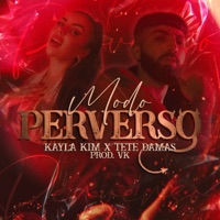 Modo Perverso (feat. Tete Damas) - Single - Kayla Kim