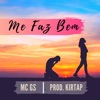 Me Faz Bem (feat. Mc Gs) - Single