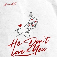 He don't love you