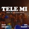 Tele Mi - Dan Drizzy lyrics