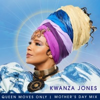 Queen Moves Only (Mother's Day Mix) - Single - Kwanza Jones