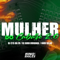 Mulher do Cabaré 2.0 - Single - Igor vilão, DJ C15 Da ZO & DJ GUIH ORIGINAL