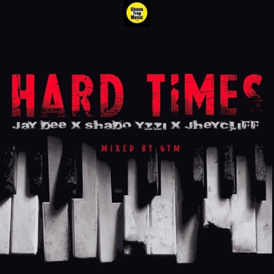 Hard Times (feat. Shado Yzzi & JheyCliff) - Single