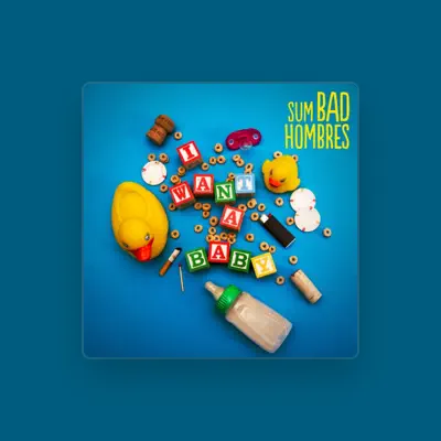 Listen to Sum Bad Hombres, watch music videos, read bio, see tour dates & more!