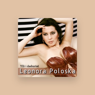 Listen to Leonora Poloska, watch music videos, read bio, see tour dates & more!