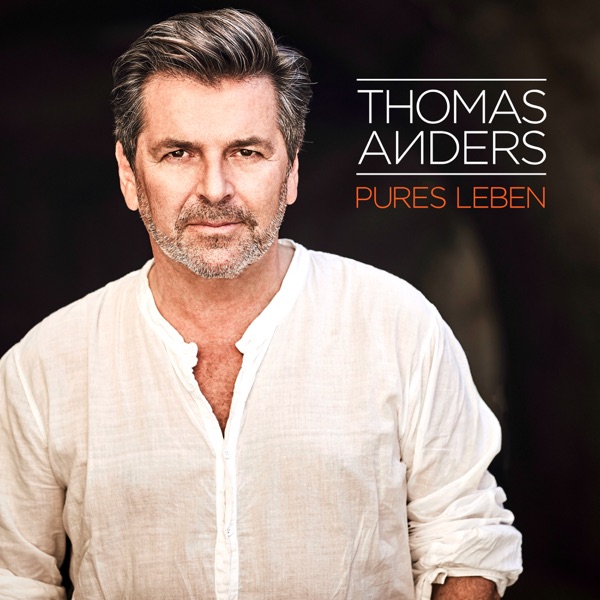 Thomas Anders - Das Lied Das Leben Heißt