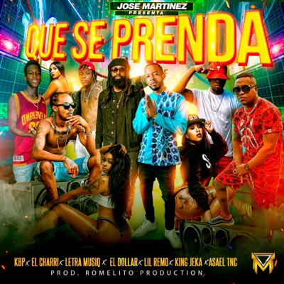 Que Se Prenda (feat. El Charri, Letra Musiq, El Dollar, Lil Remo, King Jeka & Asael Tnc) - Single