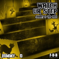 Watch Ur Step (Jammy D vs Krissi B ) (Jammy D VIP Rmx) - Single - Jammy D
