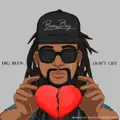 Big Man Don’t Cry