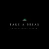 Take a Break (Motivational Speech) - Single