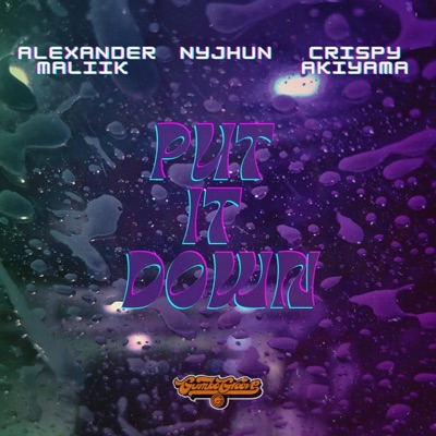 Put It Down (feat. NyJhun & Crispy Akiyama) - Single