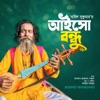 Aisho Bondhu - Single