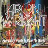 Everybody Wants to Rule the World - Aron Wright