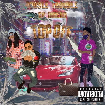 Top Off (feat. Cp Dinero) - Single