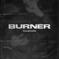 Burner - Single - malikvion