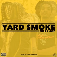 Yard Smoke (feat. J BOY) - Single - Clip C