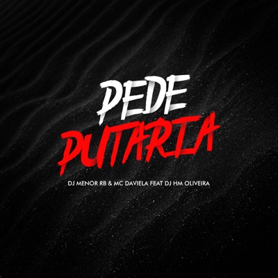 Pede Putaria (feat. Dj Hm oliveira) - Single